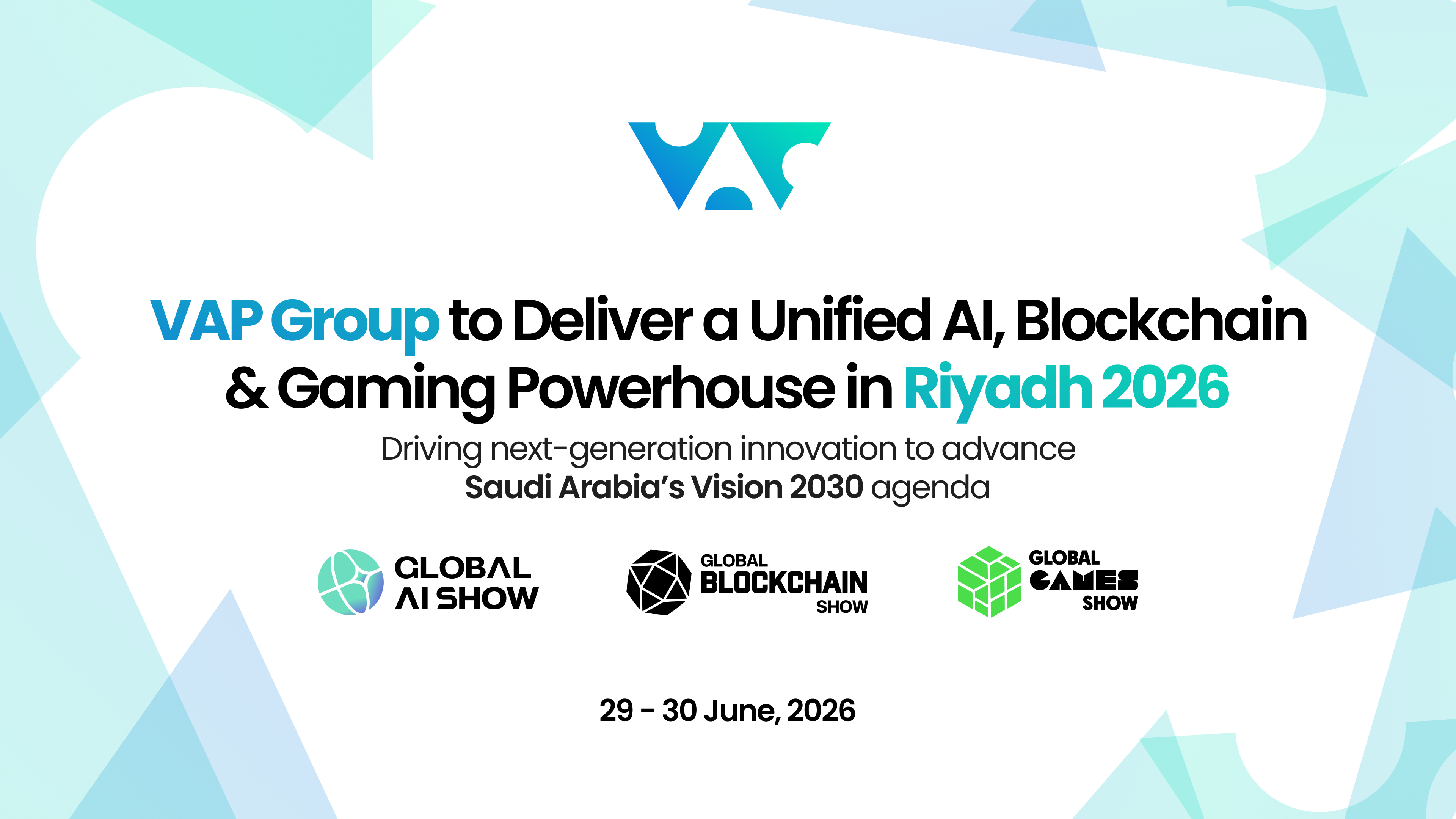 VAP Group to Host Three Global Tech Platforms in Riyadh 2026 Adva
