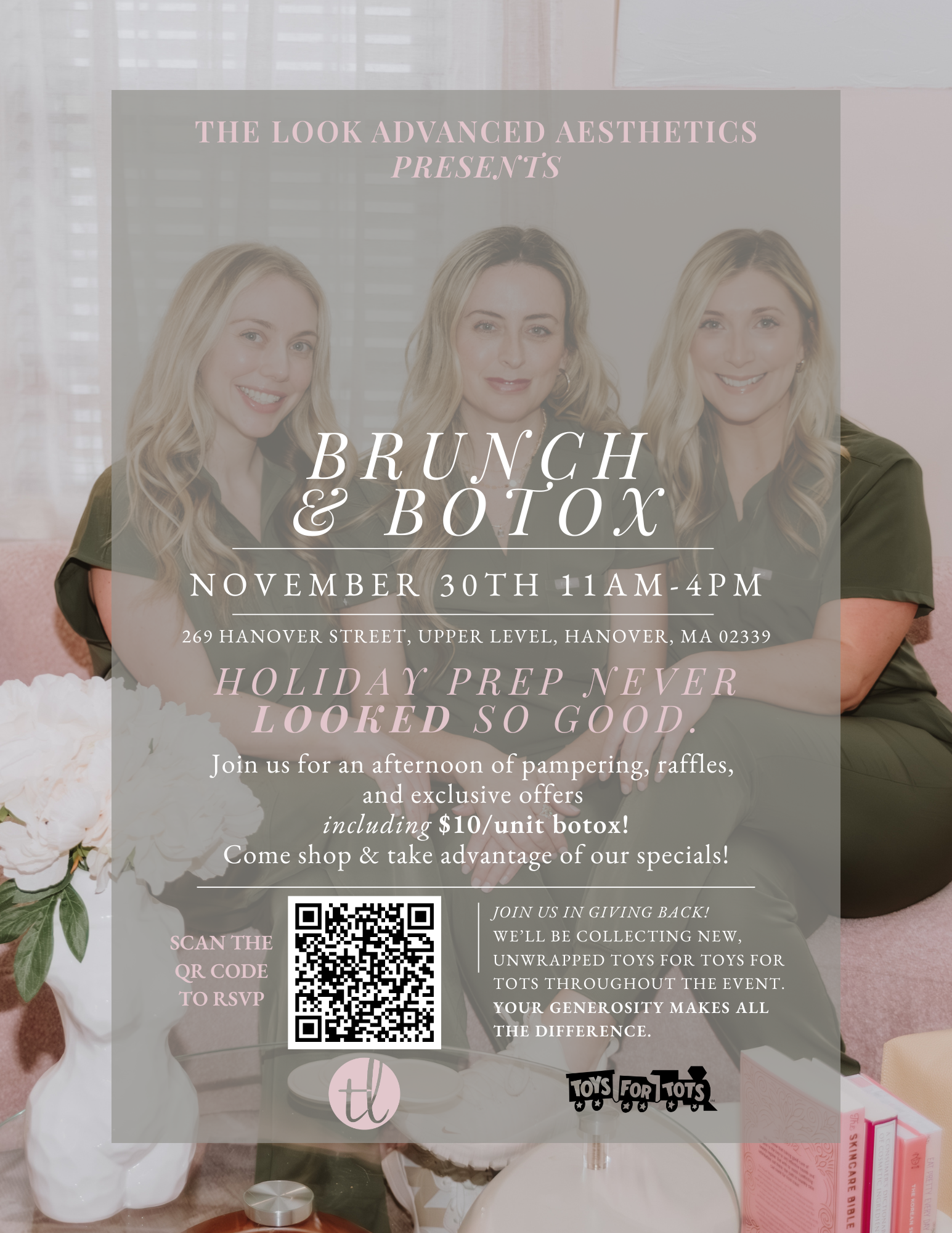 The Look Advanced Aesthetics is welcoming the holiday season with an exclusive beauty and wellness event designed to help guests look and feel their best A promotional flyer for The Look Advanced Aesthetics’ “Brunch & Botox” event. The background features a soft, feminine aesthetic with three smiling women sitting together. The text announces the event date—November 30th, 11 AM to 4 PM—and the location at