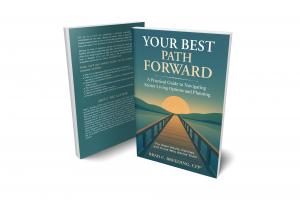 Book Cover- Your Best Path Forward: A Practical Guide to Navigating Senior Living Options and Planning