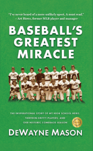 The cover of DeWayne Mason's book Baseball's Greatest Miracle