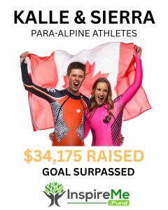 InspireMe.Fund is celebrating a major milestone for para-alpine skier Kalle Eriksson and his guide Sierra Smith, who raised $34,175 CAD through their InspireMe campaign in support of their journey to the 2026 Milano-Cortina Winter Paralympic Games
