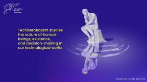 Techistentialism Definition