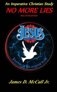 AN IMPERATIVE CHRISTIAN STUDY: NO MORE LIES (Red letter edition)