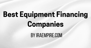 Best Equipment Financing Companies List Released