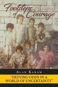 Footsteps of Courage by Alan Karam