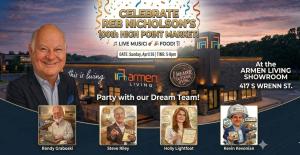 Armen Living invites market attendees to join them for Reb Nicholson’s 100th High Point Market on Sunday, April 26th, from 5:00–8:00 PM, in their new showroom at 417 S. Wrenn Street.