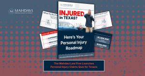 Cover display for The Mahdavi Law Firm’s Personal Injury Claims Quiz for guiding injury victims seeking to maximize compensation in Texas.