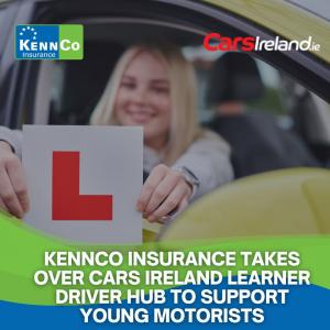 In an effort to support learner drivers, KennCo Insurance is the official sponsor of the CarsIreland learner hub for 2026
