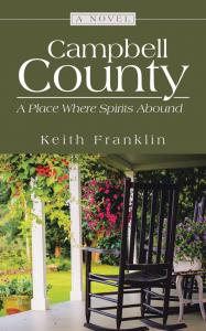 Campbell County A Place Where Spirits Abound by Keith Franklin