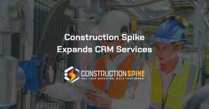 Construction Spike Expands CRM Services