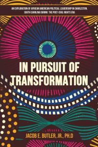 In Pursuit of Transformation by Jacob E Butler