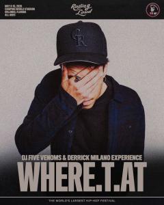 where.t.at Rolling Loud flyer. Verizon Stage / DJ Venoms and Derrick Milano Experience set. #shegoesby