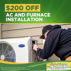 Central Oregon Heating, Cooling, Plumbing & Electrical is offering $200 Off AC and Furnace Installation.