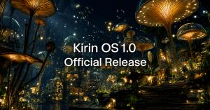 Kirin OS 1.0 Official Release title over a luminous mushroom city at night.