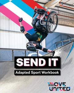 Cover of Move United's newly published Send It Adapted Sport Workbook for High School which includes an image of a wheelchair skateboarder on a half pipe