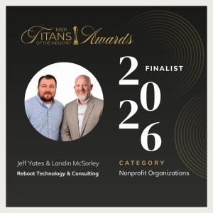2026 MSP Titans of the Industry Awards finalist graphic featuring Reboot Technology & Consulting’s Jeff Yates and Landin McSorley, Nonprofit Organizations category.