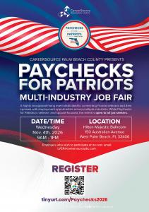 Paychecks for Patriots Multi-Industry Job Fair flyer from CareerSource Palm Beach County for Wednesday, Nov. 4, 2026, from 9 a.m. to 1 p.m. at the Hilton Majestic Ballroom, 150 Australian Avenue, West Palm Beach. Registration is at tinyurl.com/Paychecks20