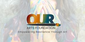 OUR Arts Foundation