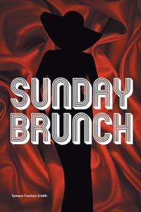 Debut Author Tamara Fawkes-Smith Releases “Sunday Brunch”