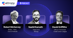 Saahil Kamath, Head of AI at Eltropy, and David Griffiths, Chief Revenue Officer at Tennessee Credit Union League, recently joined industry veteran Robert McGarvey on the CU2.0 podcast to discuss how artificial intelligence is reshaping member service and