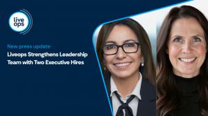 Liveops Strengthens Leadership Team with Two Executive Hires
