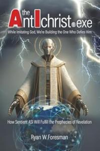 The Antichris.exe by Ryan Wayne Foresman