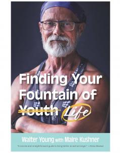Finding Your Fountain of Life by Author Walter Young