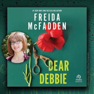 Freida McFadden photo and Dear Debbie audiobook cover