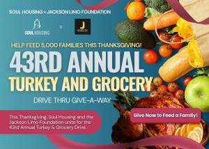 Soul Housing x Jackson Limo Foundation 43rd Annual Turkey and Grocery Drive